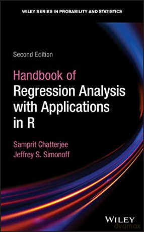 Handbook of Regression Analysis With Applications in R (Wiley Series in Probability and Statistics) - Samprit Chatterjee [KSIĄŻKA]
