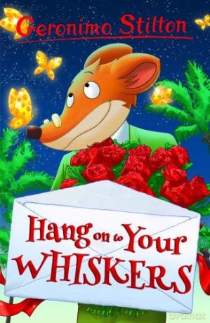 Hang on to Your Whiskers (Geronimo Stilton) (Series 1) - Geronimo Stilton [KSIĄŻKA]