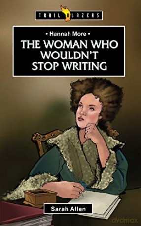 Hannah More: The Woman Who Wouldn't Stop Writing (Trail Blazers) - Sarah Allen [KSIĄŻKA]