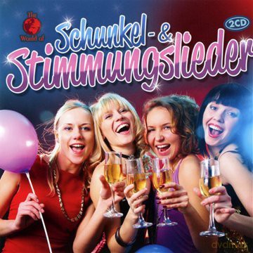 W.o. Schunkel-&Stimmungslieder [2CD]
