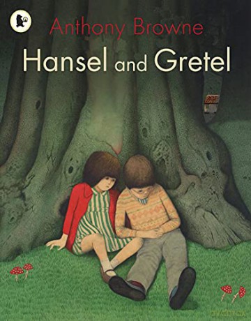Hansel and Gretel: 1 - Anthony Browne [KSIĄŻKA]