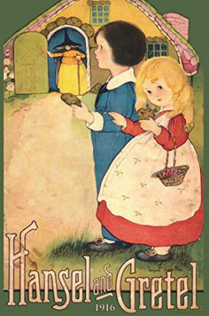 Hansel and Gretel: Uncensored 1916 Full Color Reproduction - Brothers Grimm [KSIĄŻKA]