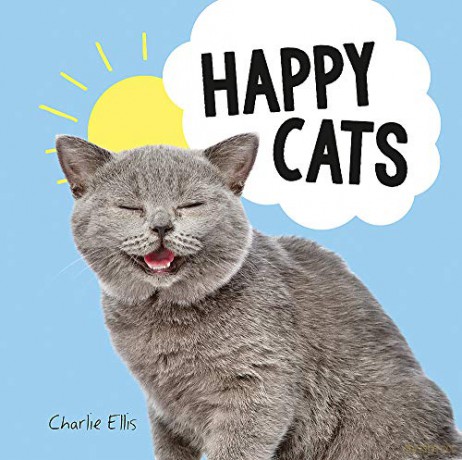 Happy Cats: Photos of Felines Feeling Fab - Charlie Ellis [KSIĄŻKA]