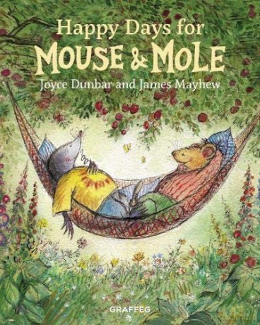 Happy Days for Mouse and Mole: 3 - Joyce Dunbar [KSIĄŻKA]