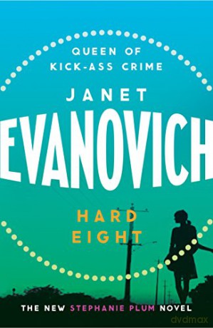 Hard Eight: A fresh and witty crime adventure (Stephanie Plum 08) - Janet Evanovich [KSIĄŻKA]