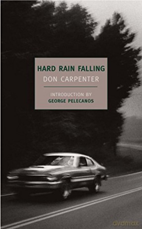 Hard Rain Falling (New York Review Books Classics) - Don Carpenter [KSIĄŻKA]