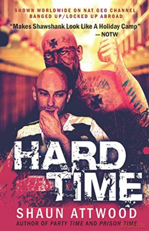Hard Time: Locked Up Abroad: 2 (English Shaun Trilogy) - Shaun Attwood [KSIĄŻKA]