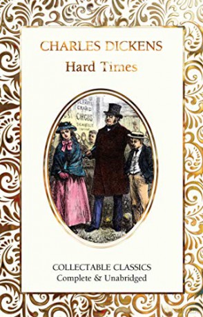 Hard Times (Flame Tree Collectable Classics) - Charles Dickens [KSIĄŻKA]