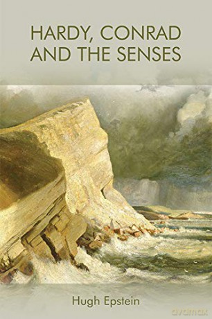 Hardy, Conrad and the Senses - Hugh Epstein [KSIĄŻKA]