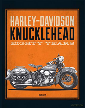Harley-Davidson Knucklehead: Eighty Years - Greg Field [KSIĄŻKA]