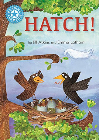 Hatch!: Independent Reading Blue 4 (Reading Champion) - Jill Atkins [KSIĄŻKA]