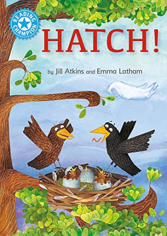 Hatch!: Independent Reading Blue 4 (Reading Champion) - Jill Atkins [KSIĄŻKA]