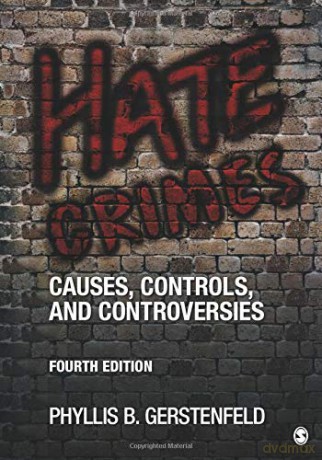 Hate Crimes: Causes, Controls, and Controversies - Phyllis B. Gerstenfeld [KSIĄŻKA]