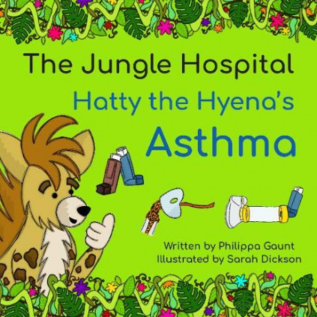 Hatty the Hyena's Asthma: 1 (The Jungle Hospital) - Philippa Gaunt [KSIĄŻKA]