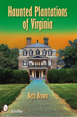 Haunted Plantations of Virginia - Beth Brown [KSIĄŻKA]