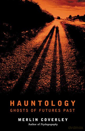 Hauntology: Ghosts of Futures Past - Merlin Coverley [KSIĄŻKA]