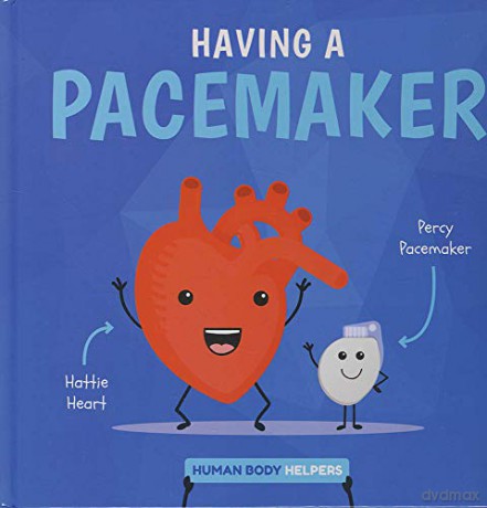 Having a Pacemaker (Human Body Helpers) - Harriet Brundle [KSIĄŻKA]