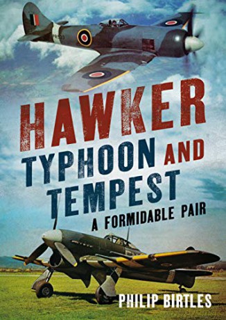 Hawker Typhoon And Tempest: A Formidable Pair - Philip Birtles [KSIĄŻKA]