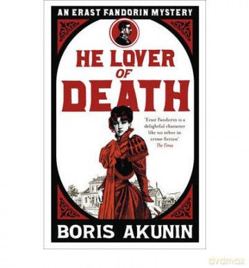 He Lover of DeathAn Erast Fandorin Mystery - Boris Akunin [KSIĄŻKA]