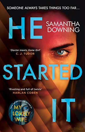 He Started It: The gripping Sunday Times Top 10 bestselling psychological thriller - Samantha Downing [KSIĄŻKA]