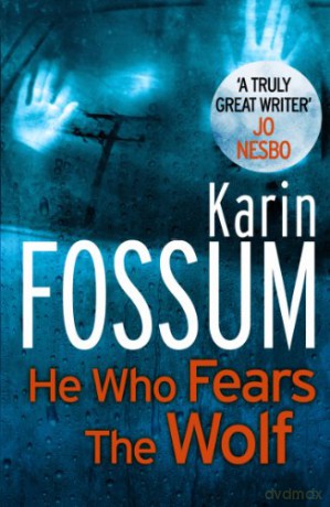 He Who Fears the Wolf (Inspector Sejer) - Karin Fossum [KSIĄŻKA]