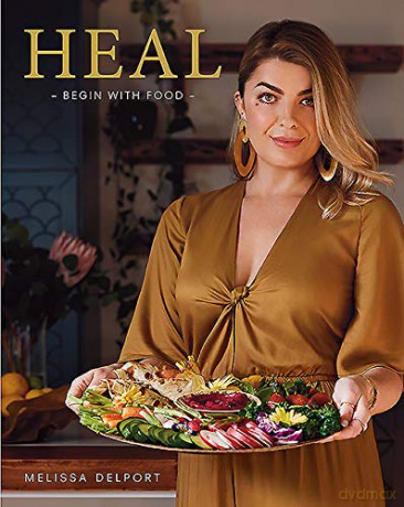 Heal: Begin with Food - Delport Melissa [KSIĄŻKA]