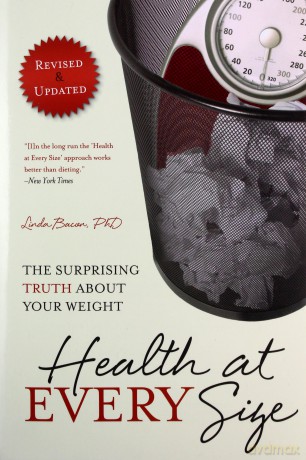 Health At Every Size: The Surprising Truth About Your Weight - Linda Bacon [KSIĄŻKA]