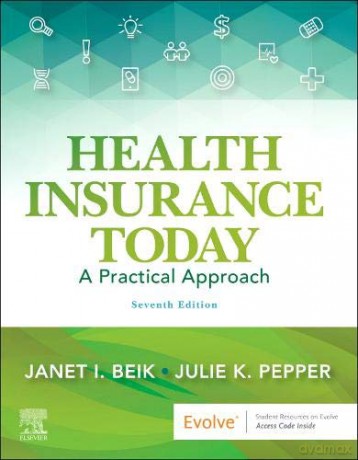Health Insurance Today: A Practical Approach - Janet I. Beik AA BA MEd [KSIĄŻKA]