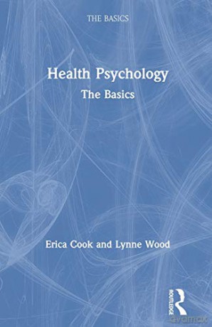 Health Psychology: The Basics - Erica Cook [KSIĄŻKA]