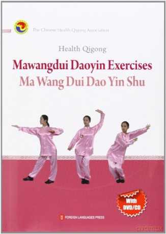 Health Qigong: Mawangdui Daoyin Exercises - The Chinese Health Qigong Association [KSIĄŻKA]
