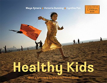 Healthy Kids (Global Fund for Children Books) (Global Fund for Children Books (Hardcover)) - Maya Ajmera [KSIĄŻKA]