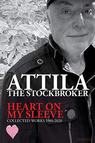 Heart On My Sleeve - Attila The Stockbroker [KSIĄŻKA]