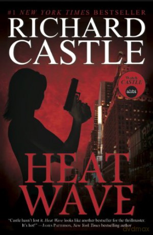 Heat Wave (Nikki Heat Series, Book One) - Richard Castle [KSIĄŻKA]