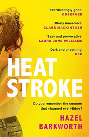 Heatstroke: a dark, compulsive story of love and obsession - Hazel Barkworth [KSIĄŻKA]