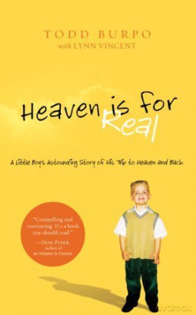 Heaven is For Real: A Little Boy's Astounding Story of His Trip to Heaven and Back (Christian Large Print Originals) - Todd Burpo [KSIĄŻKA]