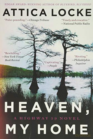 Heaven, My Home: 2 (A Highway 59 Novel) - Attica Locke [KSIĄŻKA]