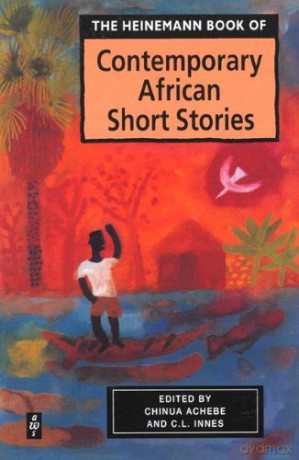 Heinemann Book of Contemporary African Short Stories (Heinemann African Writers Series) - Chinua Achebe [KSIĄŻKA]