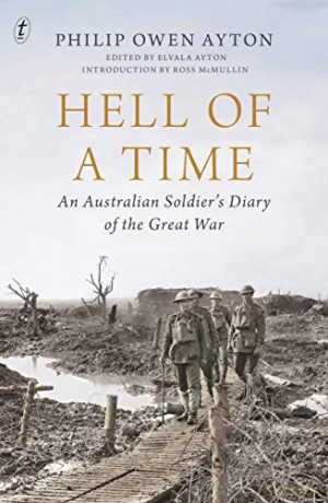 Hell of a Time: An Australian Soldier's Diary of the Great War - Philip Owen Ayton [KSIĄŻKA]