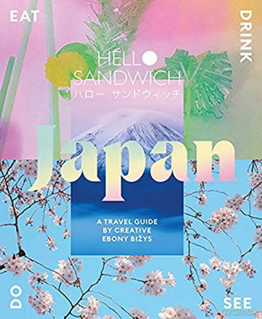 Hello Sandwich Japan: A design-led guide to Japan - Ebony Bizys [KSIĄŻKA]
