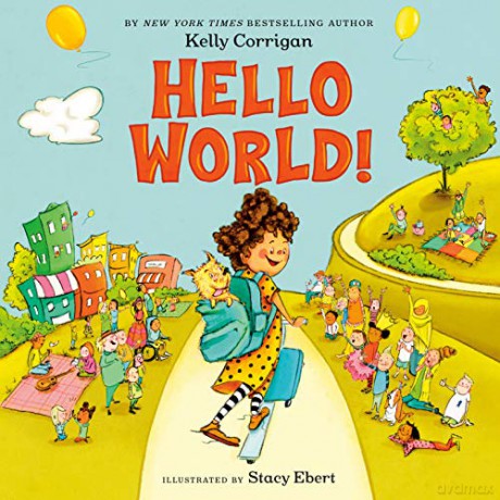 Hello World! - Kelly Corrigan [KSIĄŻKA]