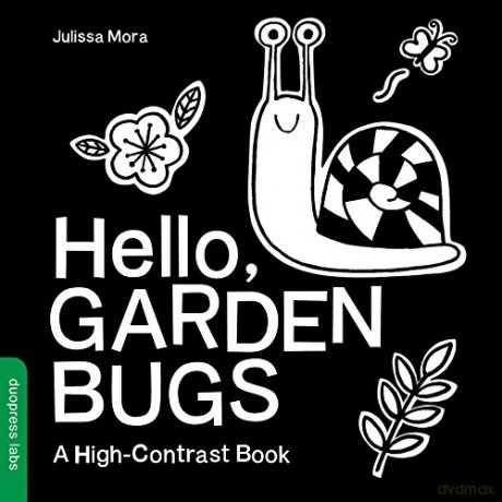 Hello, Garden Bugs: A High-Contrast Book [KSIĄŻKA]
