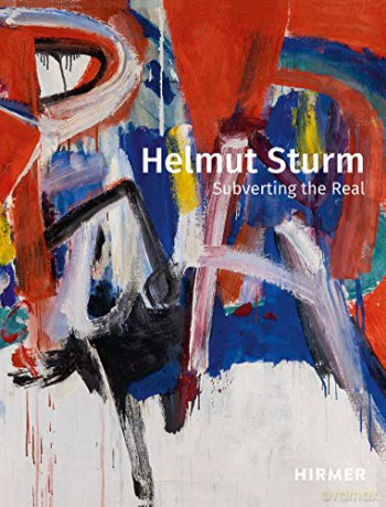 Helmut Sturm: Subverting the Real - Katharina Sturm [KSIĄŻKA]