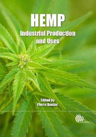 Hemp: Industrial Production and Uses - Pierre Bouloc [KSIĄŻKA]