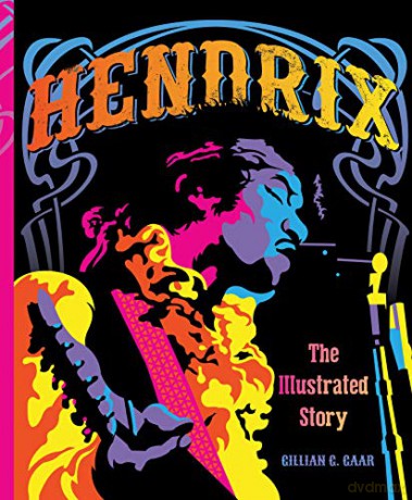 Hendrix: The Illustrated Story - Gillian G. Gaar [KSIĄŻKA]