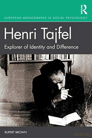 Henri Tajfel: Explorer of Identity and Difference: Explorer of Identity and Difference (European Monographs in Social Psychology) - Rupert Brown [KSIĄŻKA]