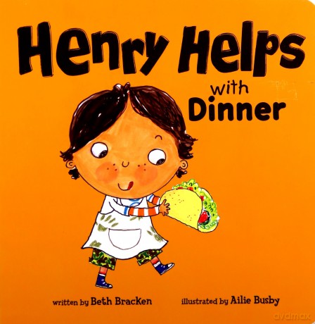 Henry Helps with Dinner - Beth Bracken [KSIĄŻKA]