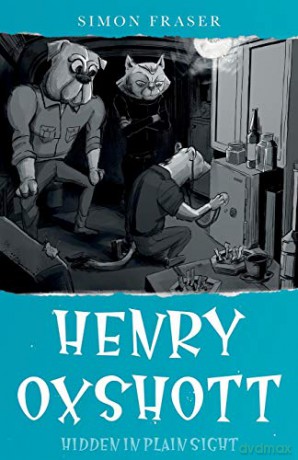 Henry Oxshott: Hidden in Plain Sight - Simon Fraser [KSIĄŻKA]