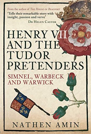 Henry VII and the Tudor Pretenders: Simnel, Warbeck, and Warwick - Nathen Amin [KSIĄŻKA]