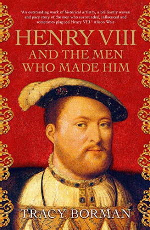 Henry VIII and the men who made him: The secret history behind the Tudor throne [KSIĄŻKA]