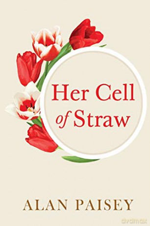 Her Cell of Straw - Alan Paisey [KSIĄŻKA]